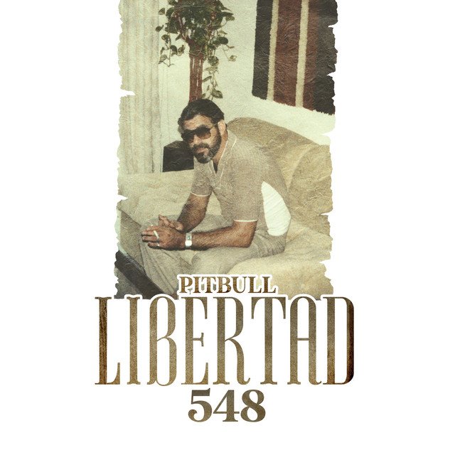frio Lucro biografía Ya puedes escuchar "Libertad 548", el nuevo disco de Pitbull | CORAZON  URBANO